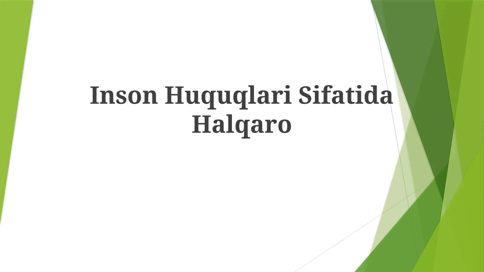 Inson Huquqlari Sifatida Halqaro Hujjatlar 1