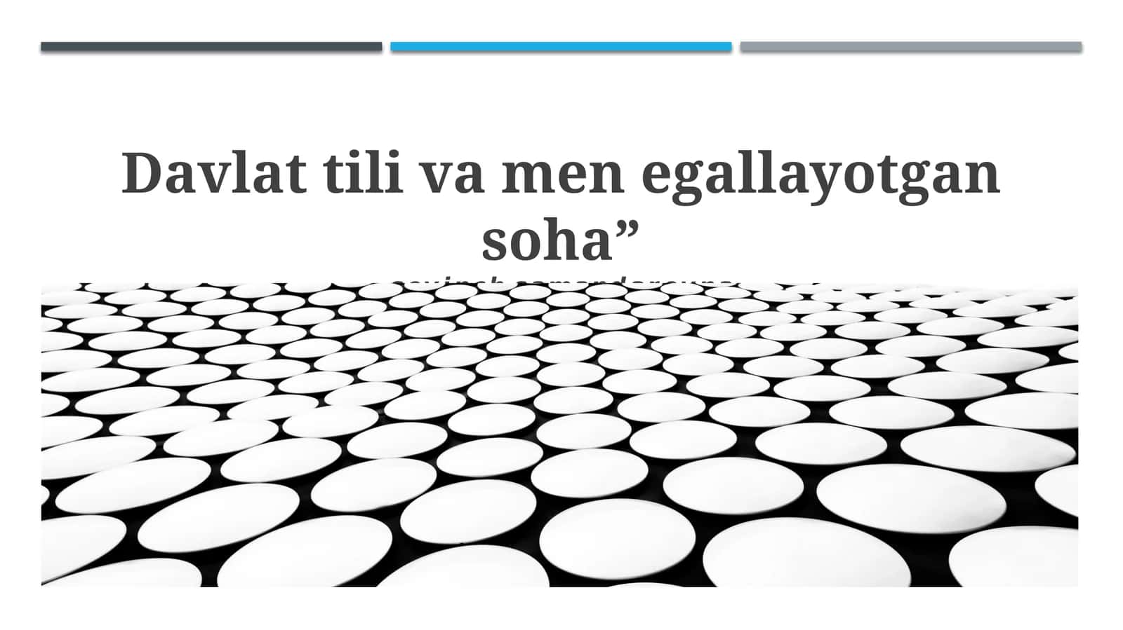 Davlat tili va men egallayotgan soha” 1