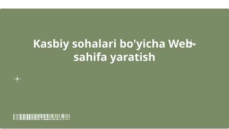 Kasbiy sohalari bo'yicha Web-sahifa yaratish 1