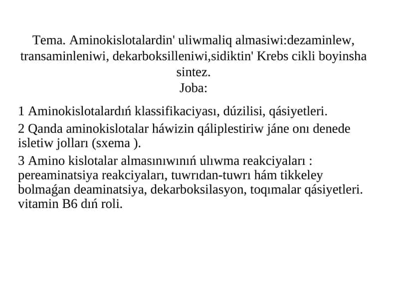 Aminokislotalardin' uliwmaliq almasiwi 1