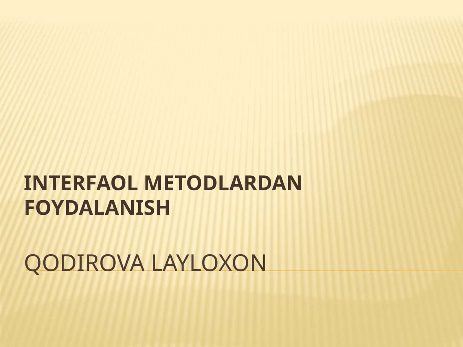 INTERFAOL METODLARDAN FOYDALANISH 1