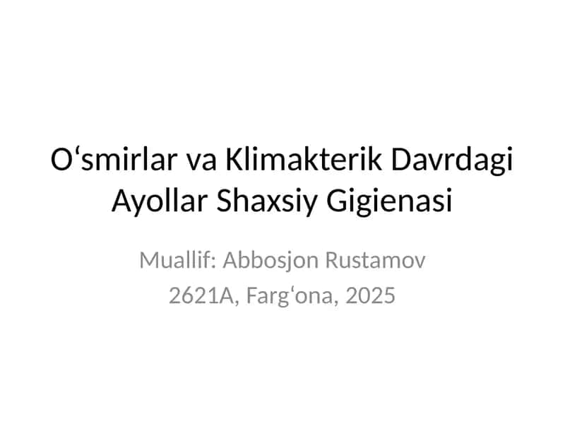 O‘smirlar va Klimakterik Davrdagi Ayollar Shaxsiy Gigienasi 1
