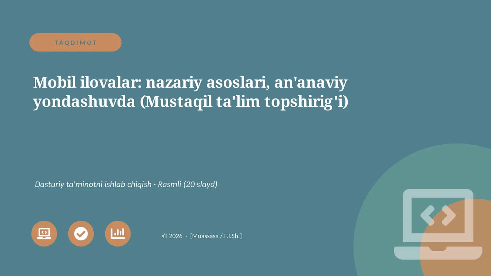 Mobil ilovalar: nazariy asoslari, an'anaviy yondashuvda (Mustaqil ta'lim topshirig'i) 1