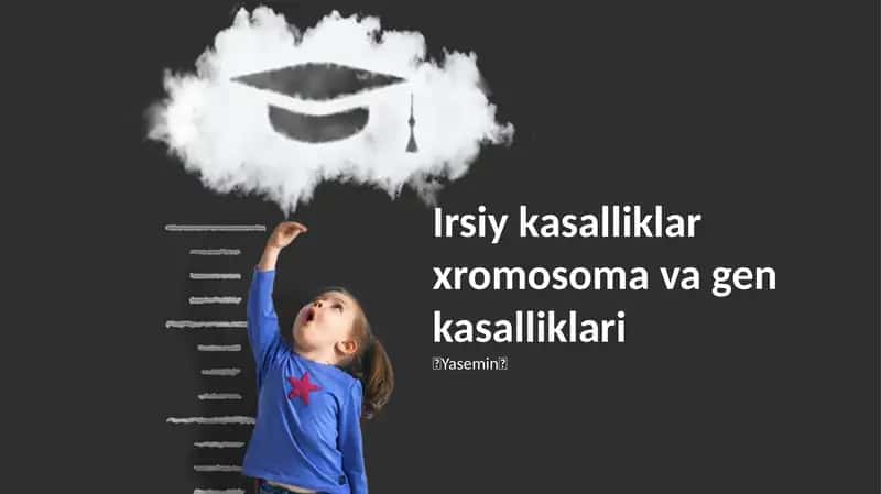 Irsiy kasalliklar xromosoma va gen kasalliklari 1
