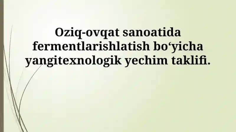 Enzimlar oziq-ovqat sanoatida yangi texnologik yechimlar