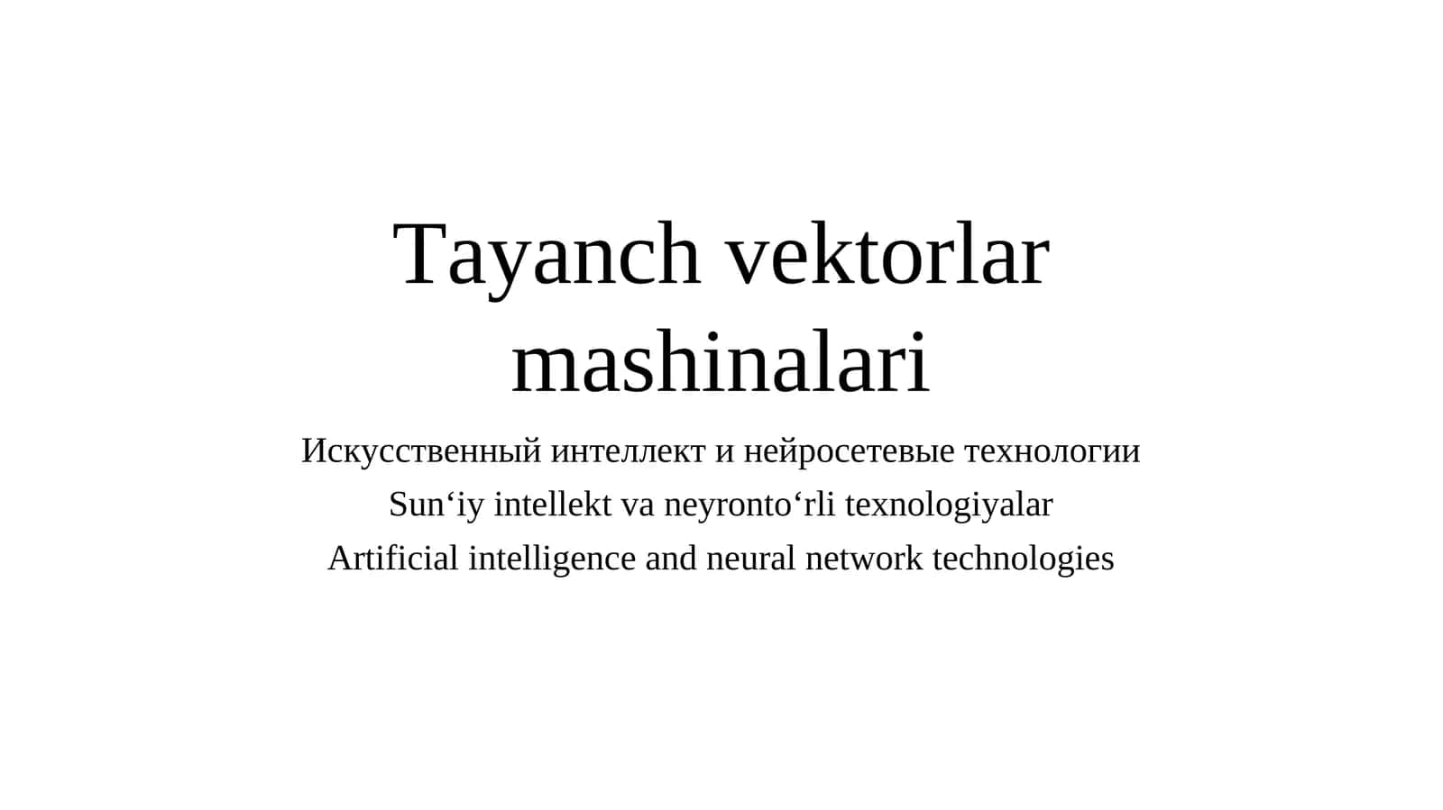 Tayanch vektorlar mashinalari 1