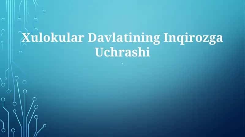 Xulokular Davlatining Inqirozga Uchrashi 1