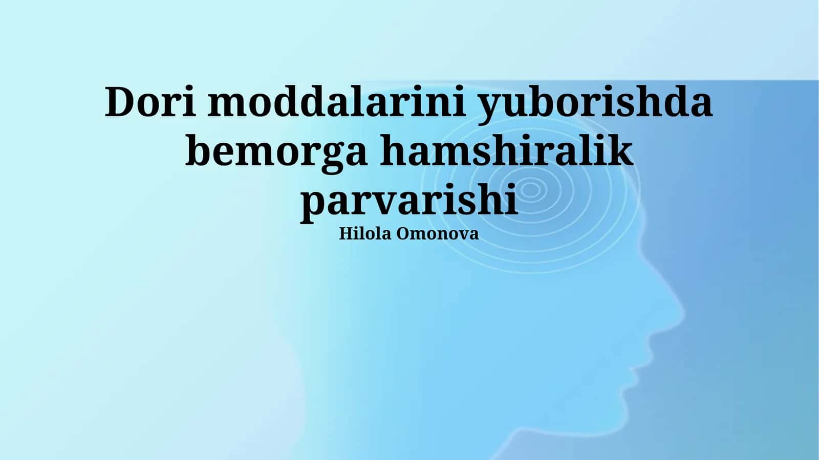 Dori moddalarini yuborishda bemorga hamshiralik parvarishi 1
