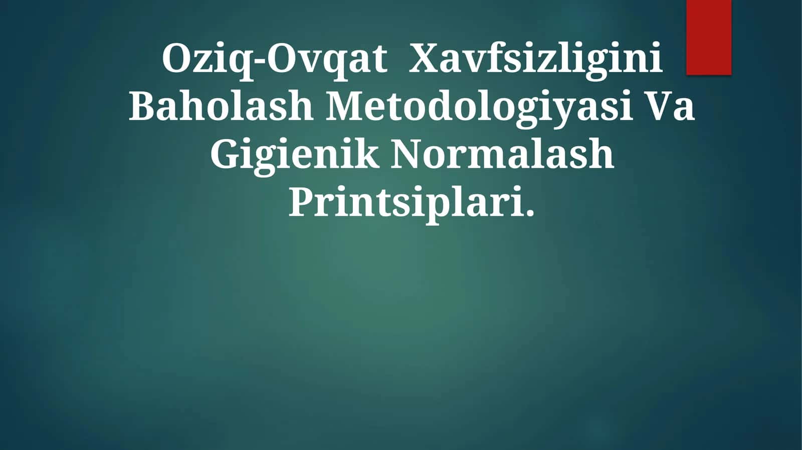 Оziq-Оvqаt Хаvfsizligini Bаhоlаsh Metodologiyasi Vа Gigienik NormalashPrintsiplari 1