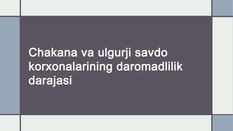 Chakana va ulgurji savdo korxonalarining daromadlilik darajasi 1