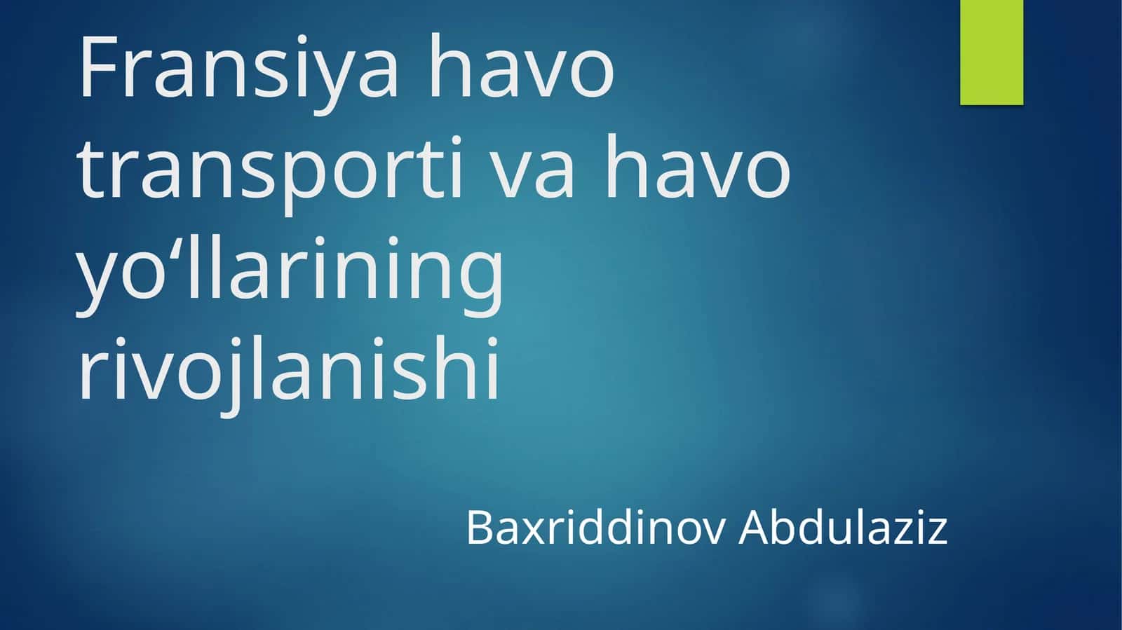 Fransiya havotransporti va havoyoʻllarining rivojlanishi 1