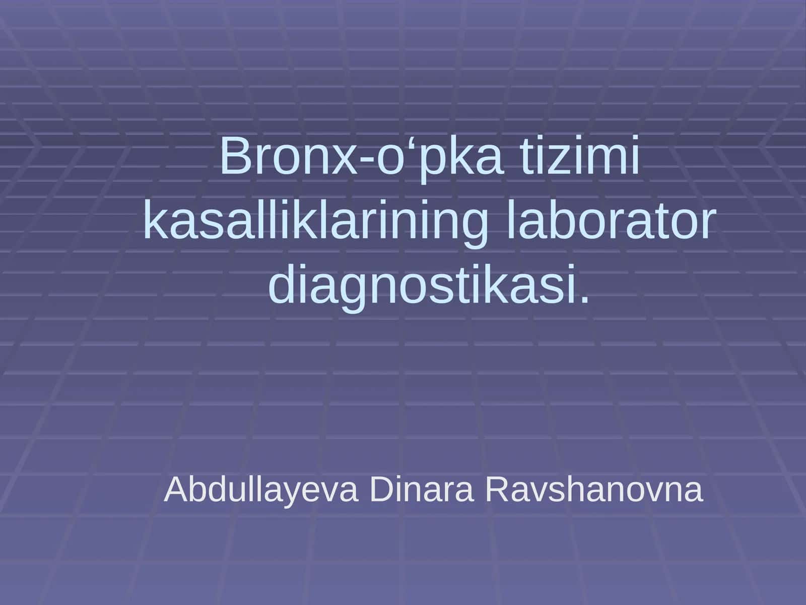 Bronx-o‘pka tizimi kasalliklarininglaboratordiagnostikasi 1