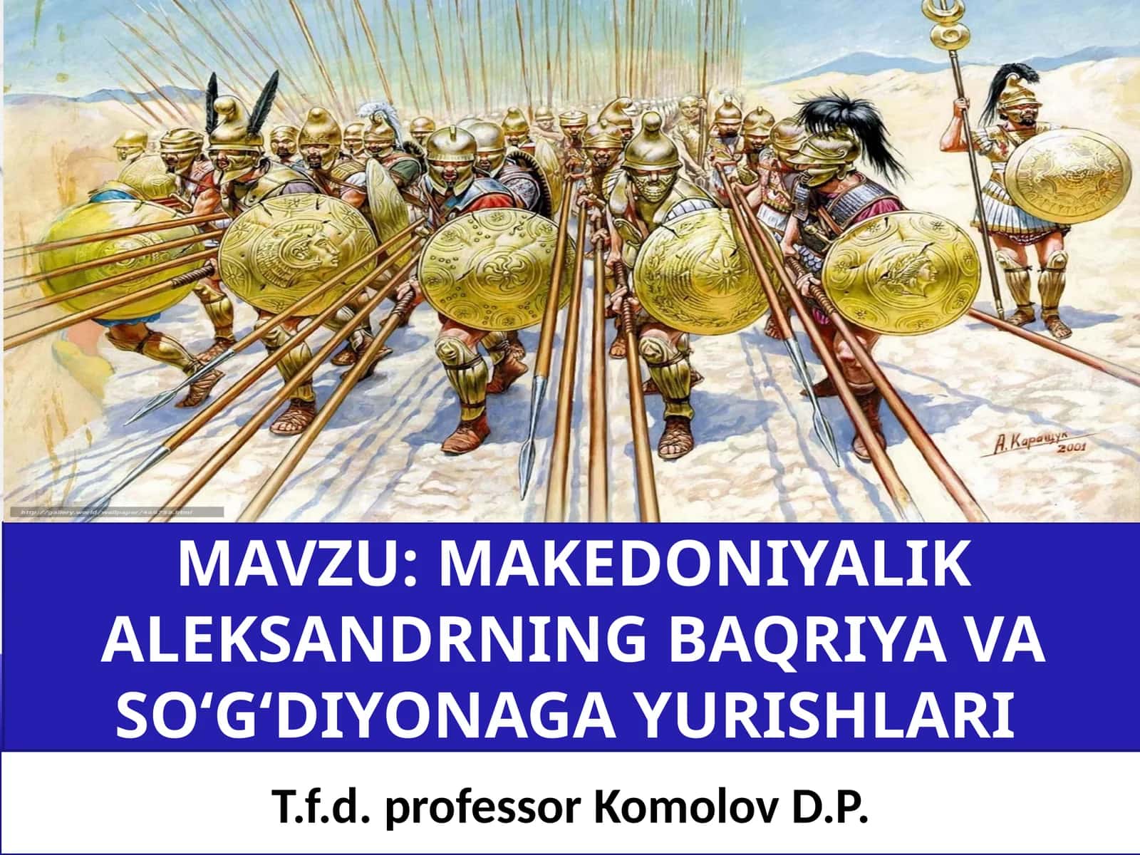 MAKEDONIYALIK ALEKSANDRNING BAQRIYA VA SO‘G‘DIYONA GA YURISHLARI 1