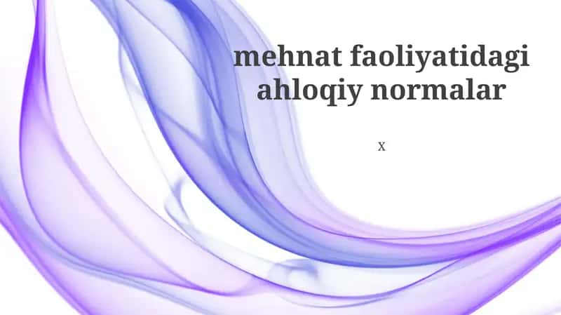 Mehnat faoliyatidagi ahloqiy normalar 1