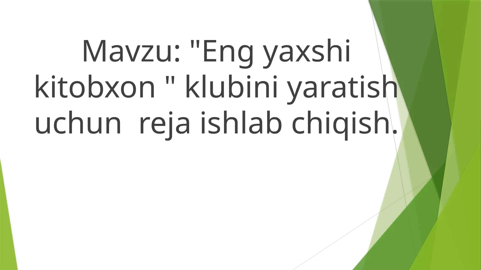 "Eng yaxshi kitobxon" klubini yaratish uchun reja ishlab chiqish 1