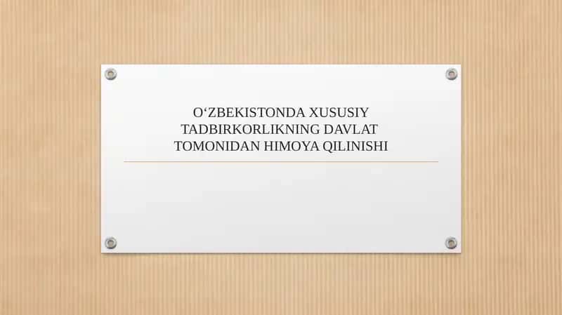 O‘ZBEKISTONDA XUSUSIY TADBIRKORLIKNING DAVLAT TOMONIDAN HIMOYA QILINISHI 1
