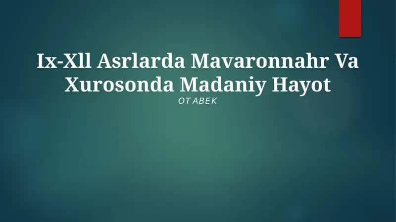 Ix-Xll Asrlarda Mavaronnahr Va Xurosonda Madaniy Hayot 1