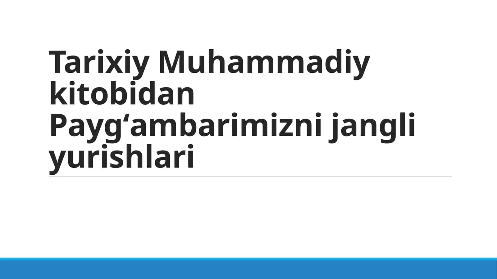 Tarixiy Muhammadiy kitobidan Paygʻambarimizni jangli yurishlari 1