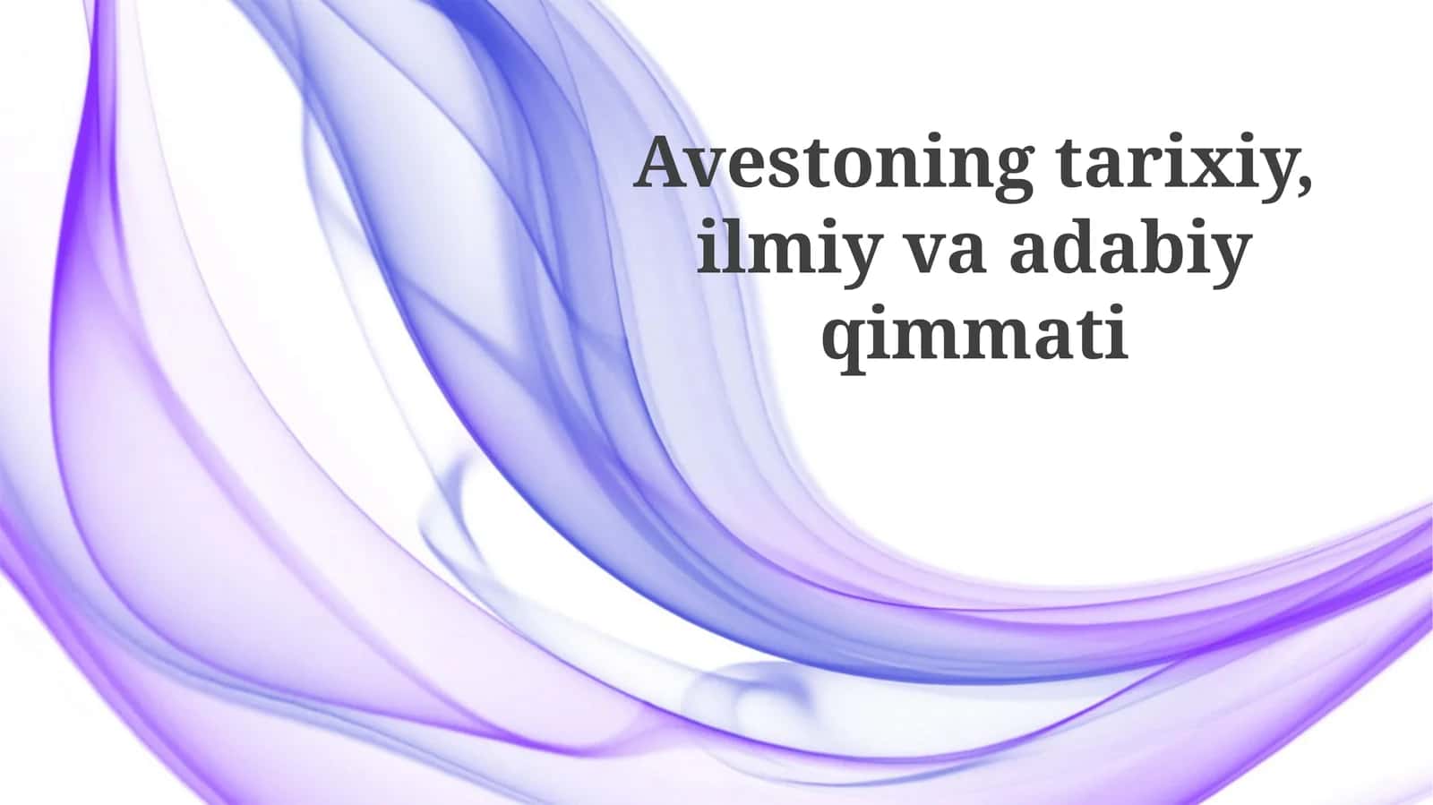 Avesto Tilining Tarixiy, Ilmiy va Adabiy Qiymati 1