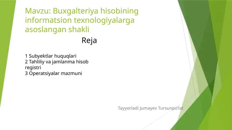 Buxgalteriya hisobining informatsion texnologiyalarga asoslangan shakli 1