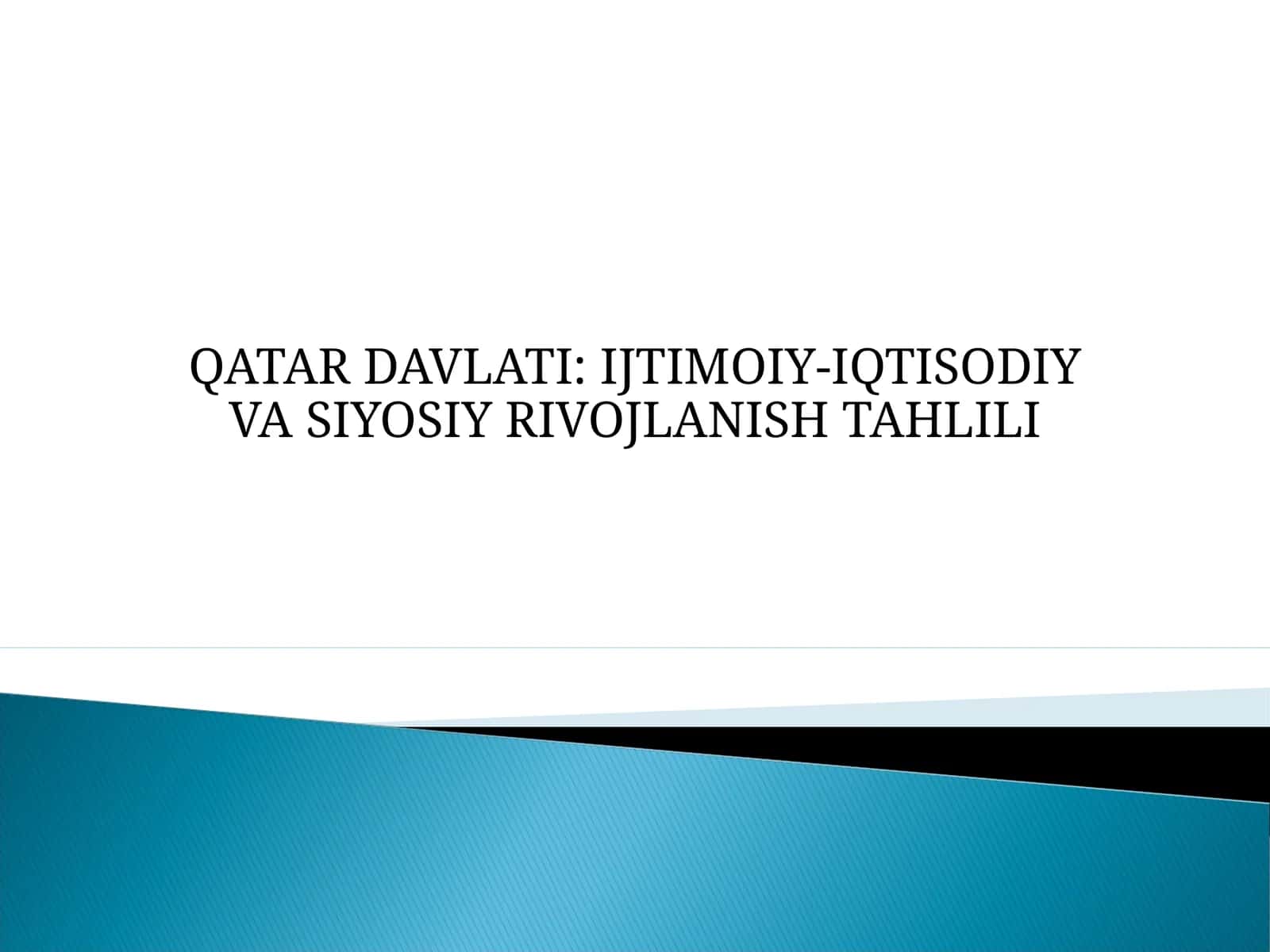 Qatar Davlati: Ijtimoiy-iqtisodiy va siyosiy rivojlanish tahlili 1