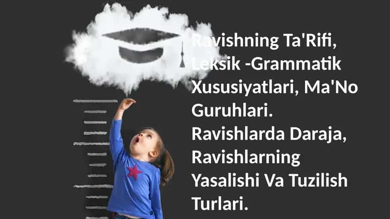 Ravishning Ta'Rifi, Leksik -Grammatik Xususiyatlari, Ma'No Guruhlari 1