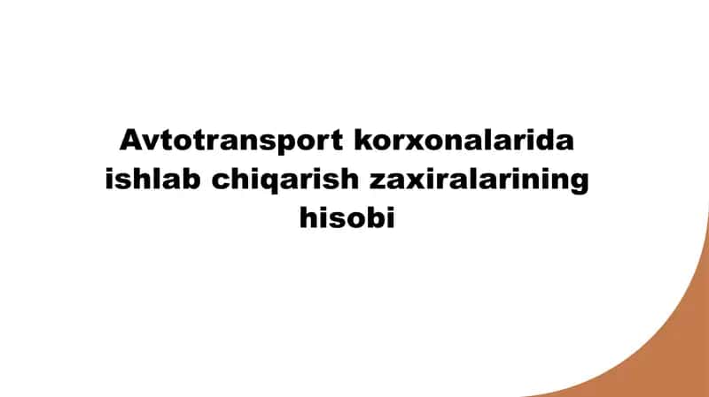 Avtotransport korxonalarida ishlab chiqarish zaxiralari 1