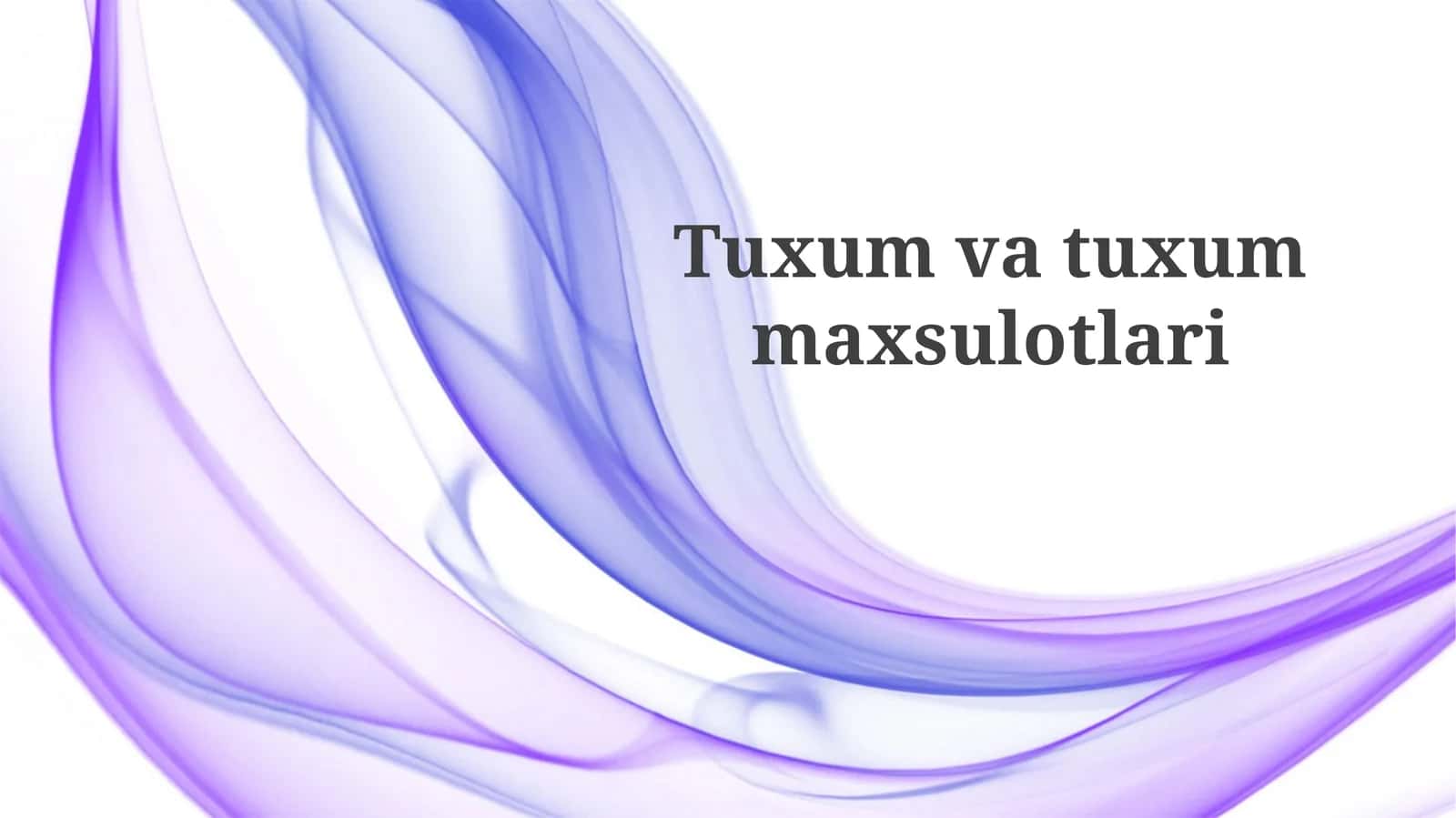 Tuxumvatuxummaxsulotlari 1