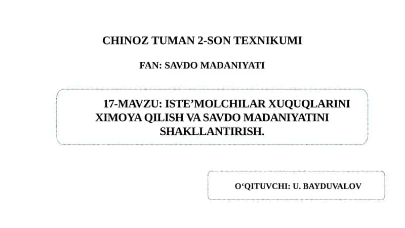 ISTE’MOLCHILAR XUQUQLARINI XIMOYA QILISH VA SAVDO MADANIYATINI SHAKLLANTIRISH 1