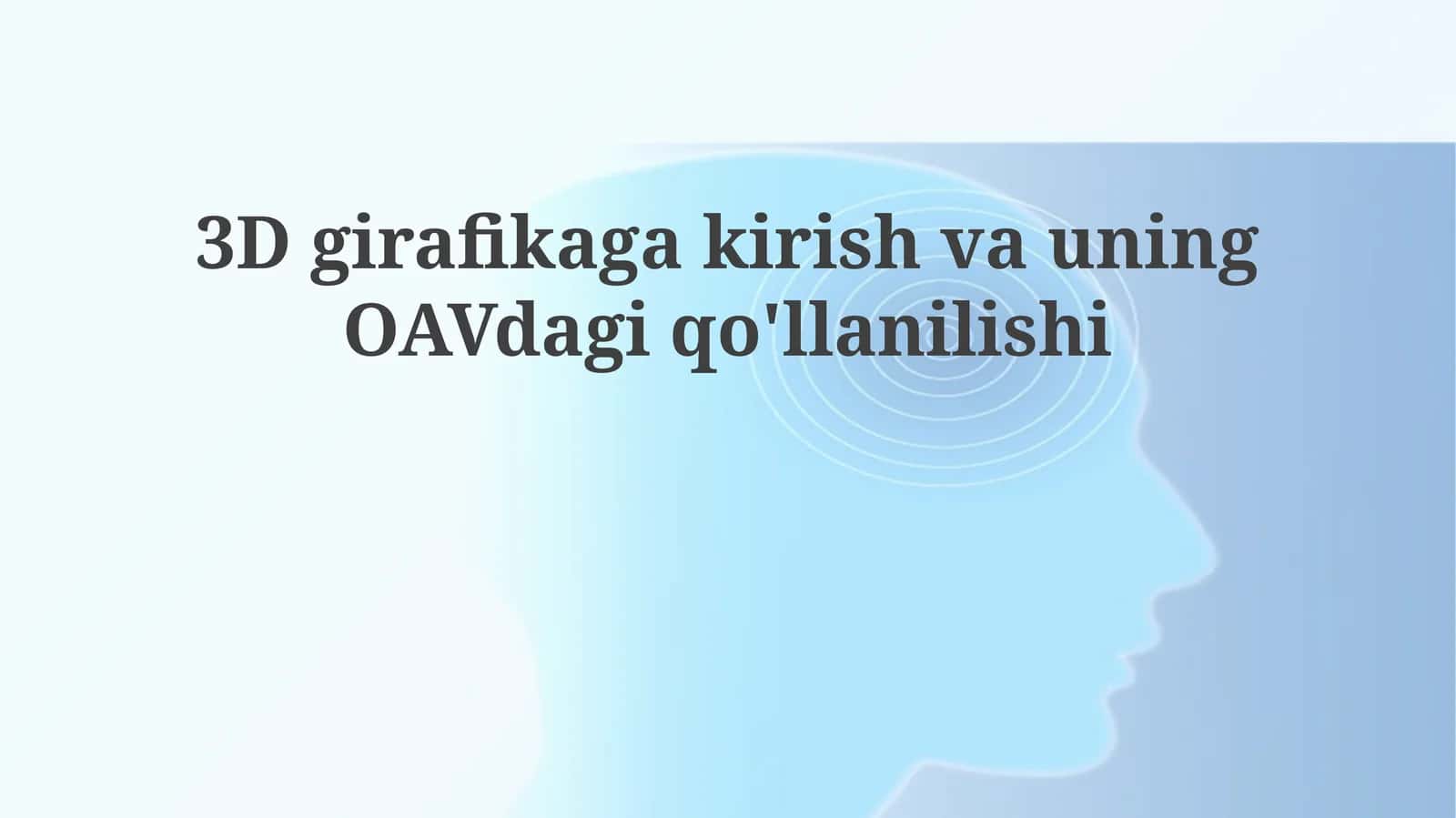 3DgirafikagakirishvauningOAVdagiqo'llanilishi 1