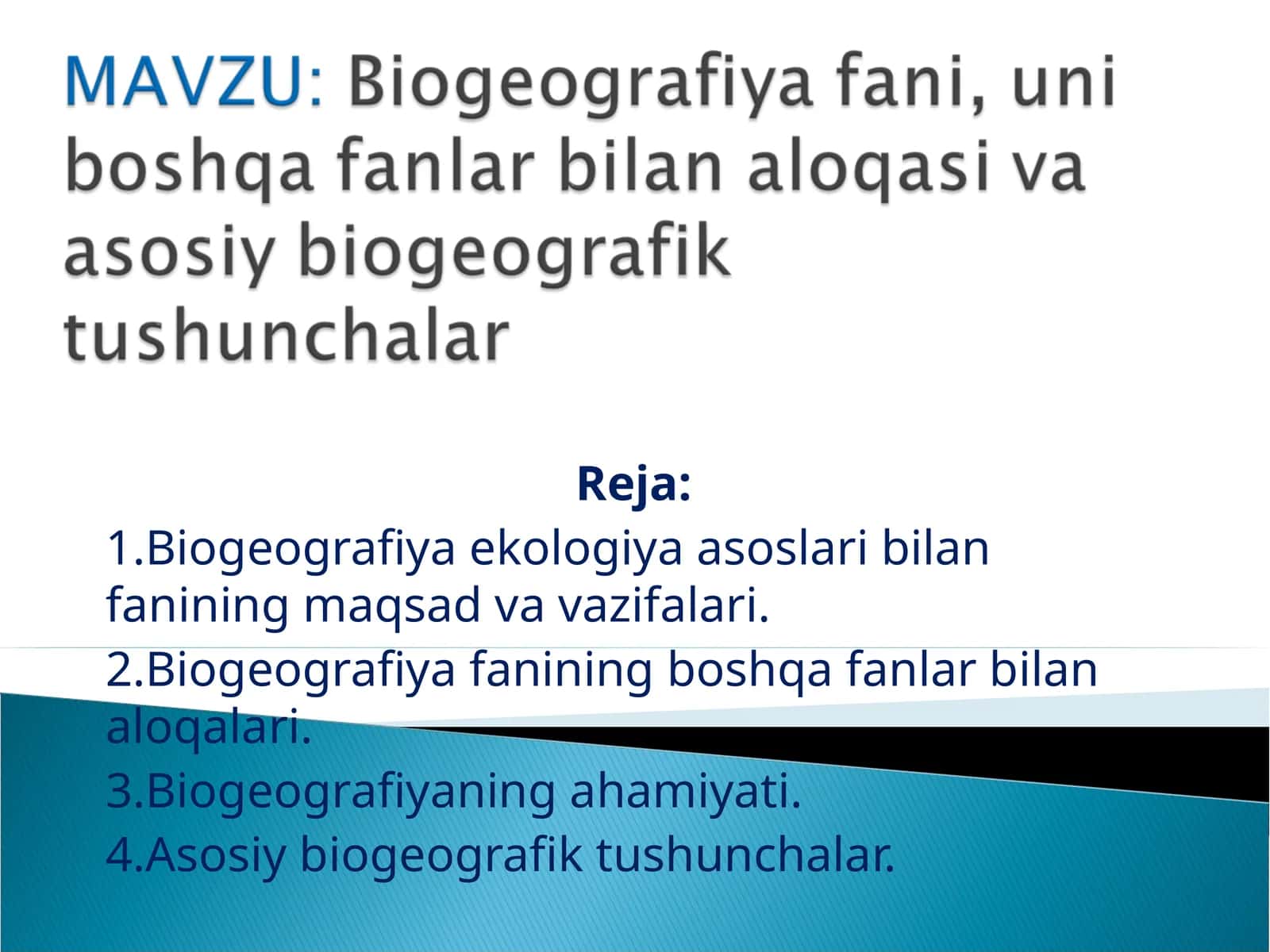Biogeografiya fani, uni boshqa fanlar bilan aloqasi va asosiy biogeografik tushunchalar 1