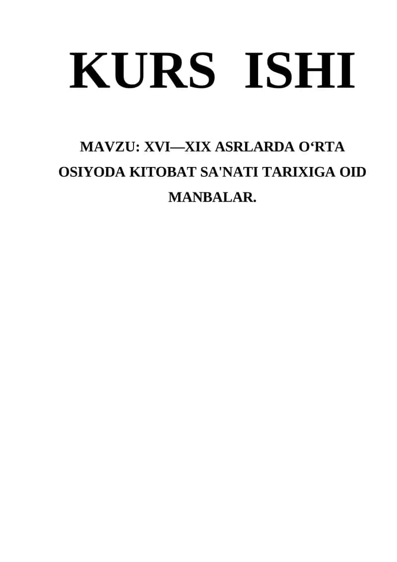 XVI—XIX ASRLARDA O‘RTA OSIYODA KITOBAT SA'NATI TARIXIGA OID MANBALAR 1