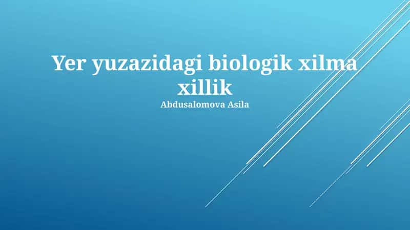 Yer yuzazidagi biologik xilma xillik 1