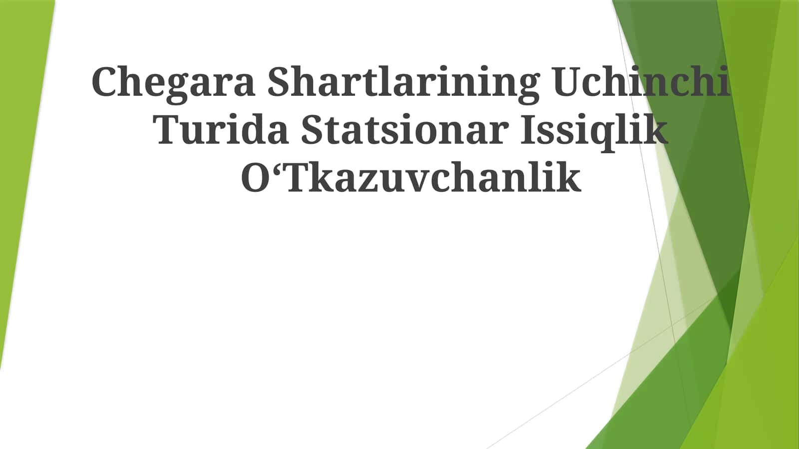 Chegara Shartlarining Uchinchi Turida Statsionar IssiqlikO‘Tkazuvchanlik 1