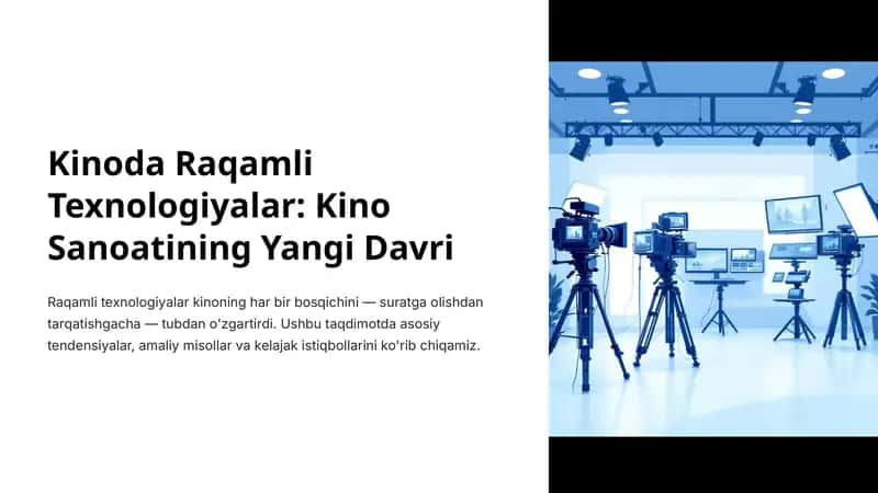Kinoda Raqamli Texnologiyalar: Kino Sanoatining Yangi Davri 1
