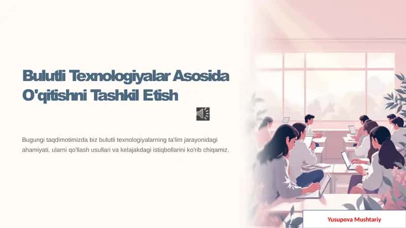 Bulutli -Texnologiyalar asosida o'qitishni tashkil etish 1