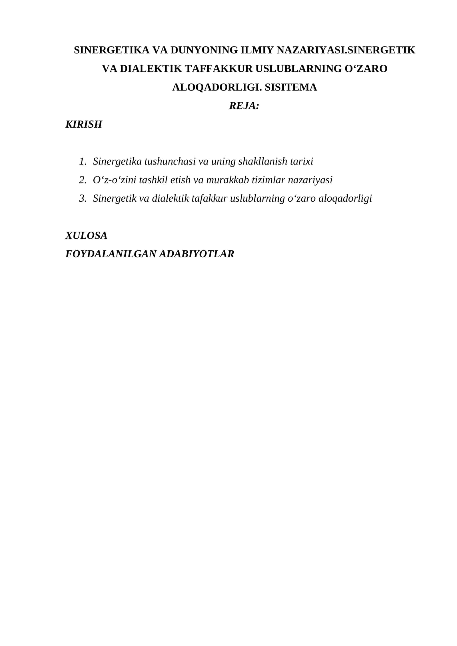 SINERGETIKA VA DUNYONING ILMIY NAZARIYASI.SINERGETIK VA DIALEKTIK TAFFAKKUR USLUBLARNING O‘ZARO ALOQADORLIGI. SISITEMA 1