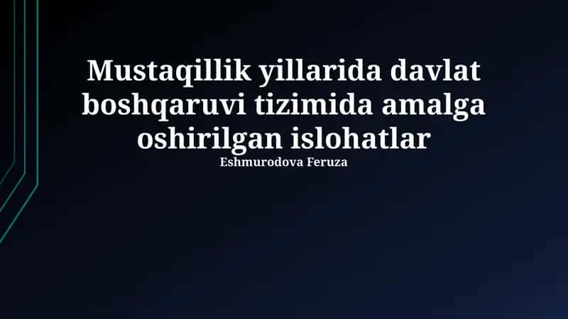 Mustaqillik yillarida davlat boshqaruvi tizimida amalga oshirilgan islohatlar 1