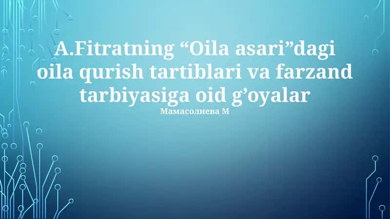 Fitratning “Oila asari” 1
