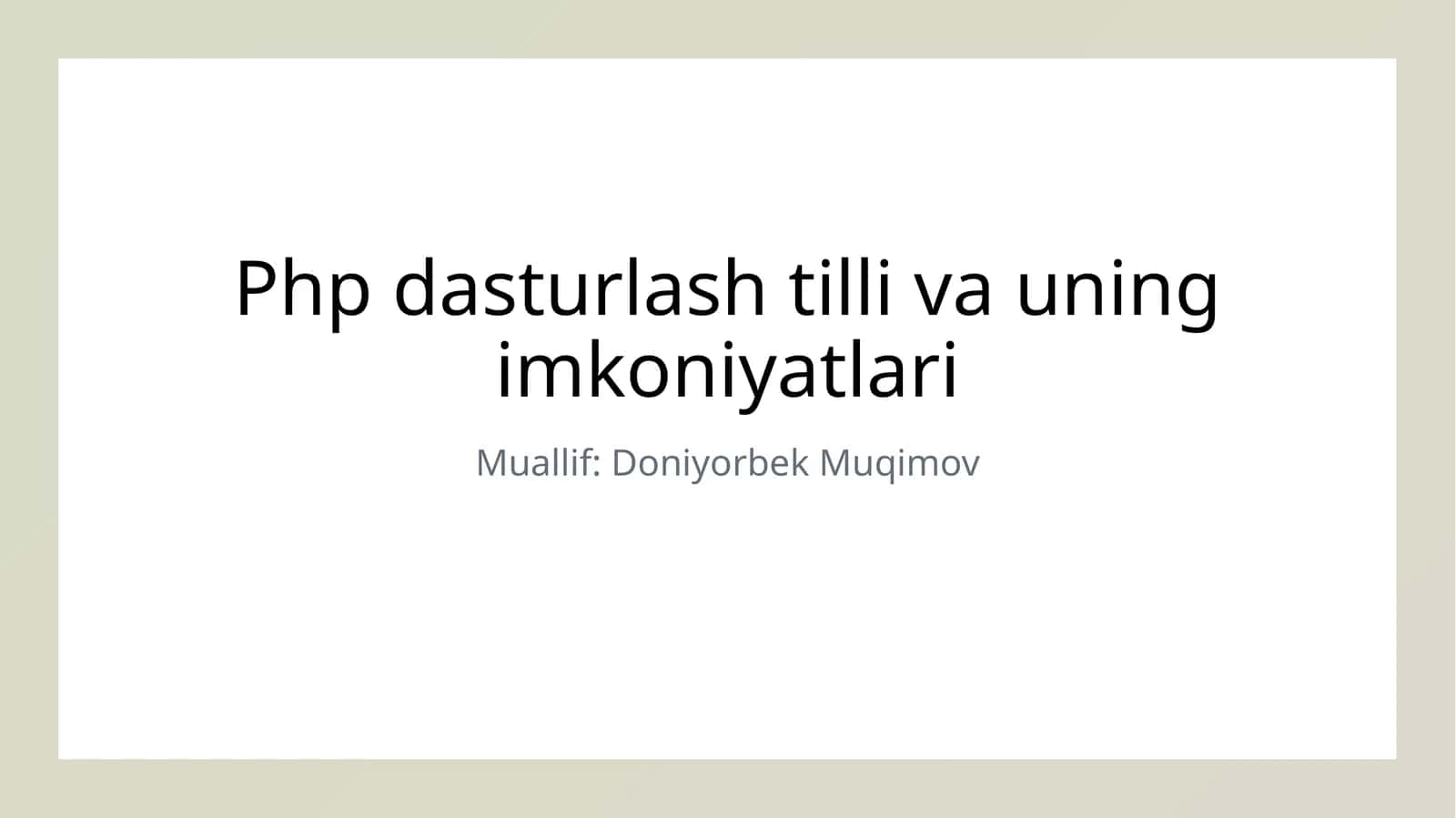 PHP dasturlash tilli va uning imkoniyatlari 1