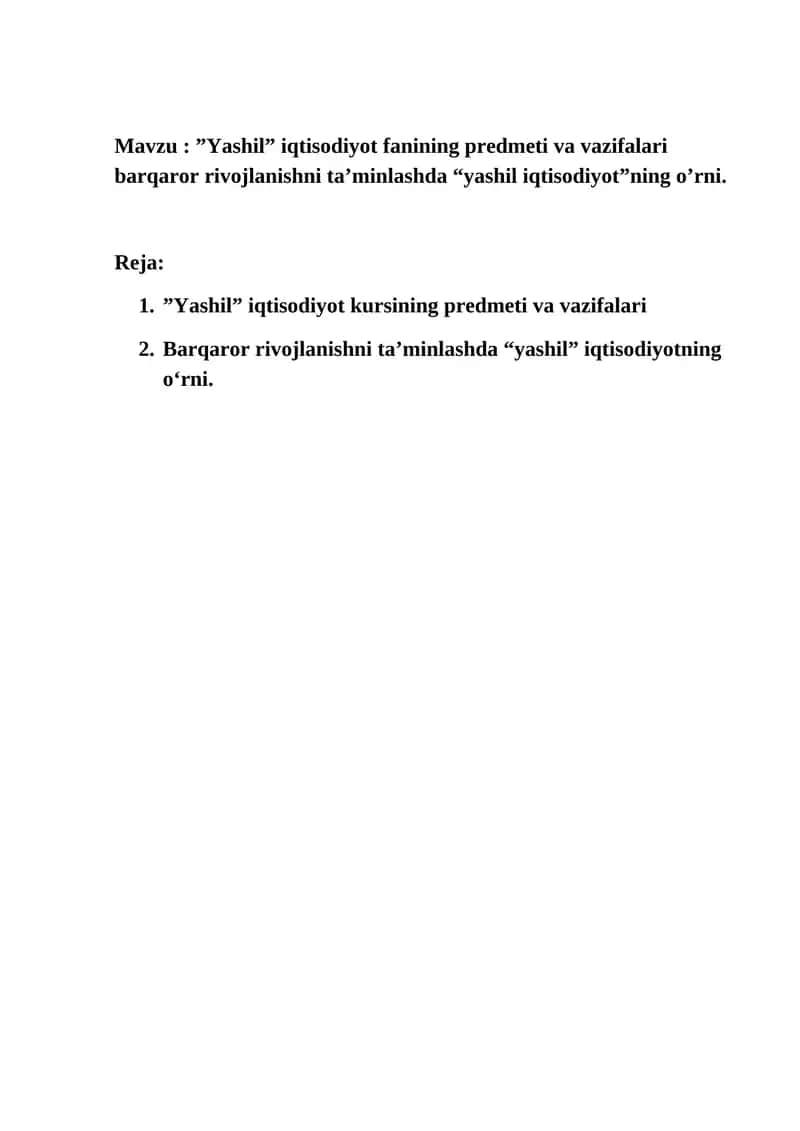 Yashil” iqtisodiyot fanining predmeti va vazifalari barqaror rivojlanishni ta’minlashda “yashil iqtisodiyot”ning o’rni. 1