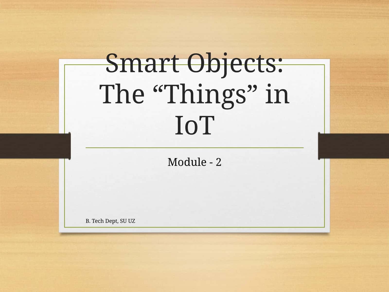 Smart Objects: The “Things” in IoT 1