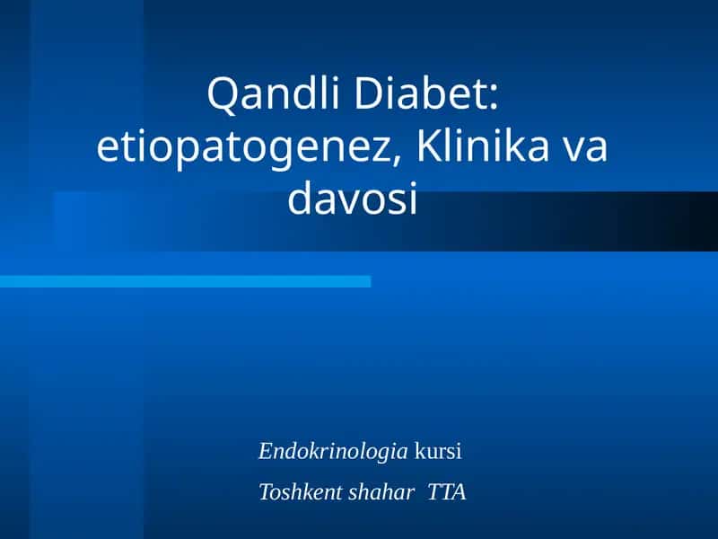 Qandli Diabet: etiopatogenez, Klinika va davosi 1