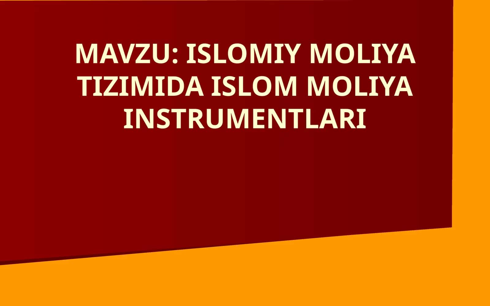 Islomiy moliya tizimida islom moliya instrumentlari 1