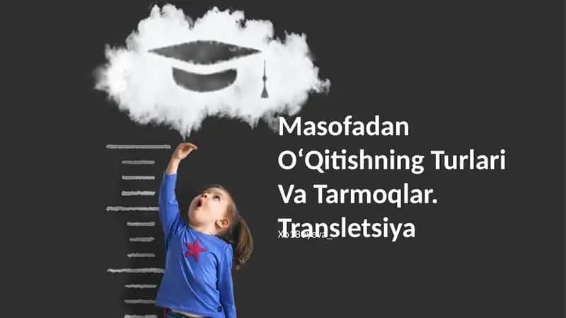 Masofadan OʻQitishning Turlari Va Tarmoqlar 1