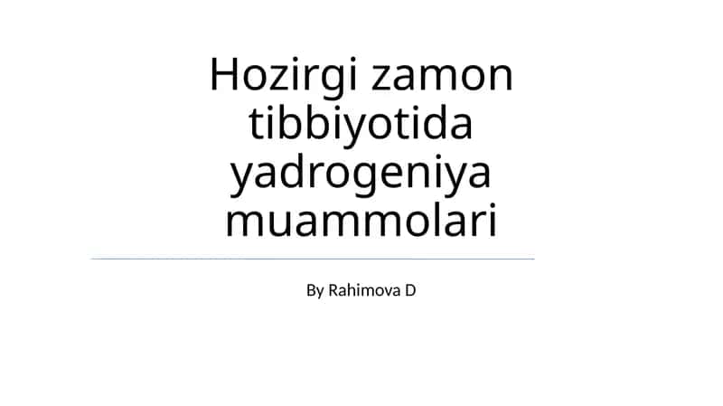 Hozirgi zamon tibbiyotida yadrogeniya muammolari 1