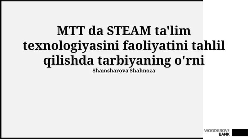 MTT da STEAM ta'lim texnologiyasini faoliyatini tahlil qilishda tarbiyaning o'rni 1