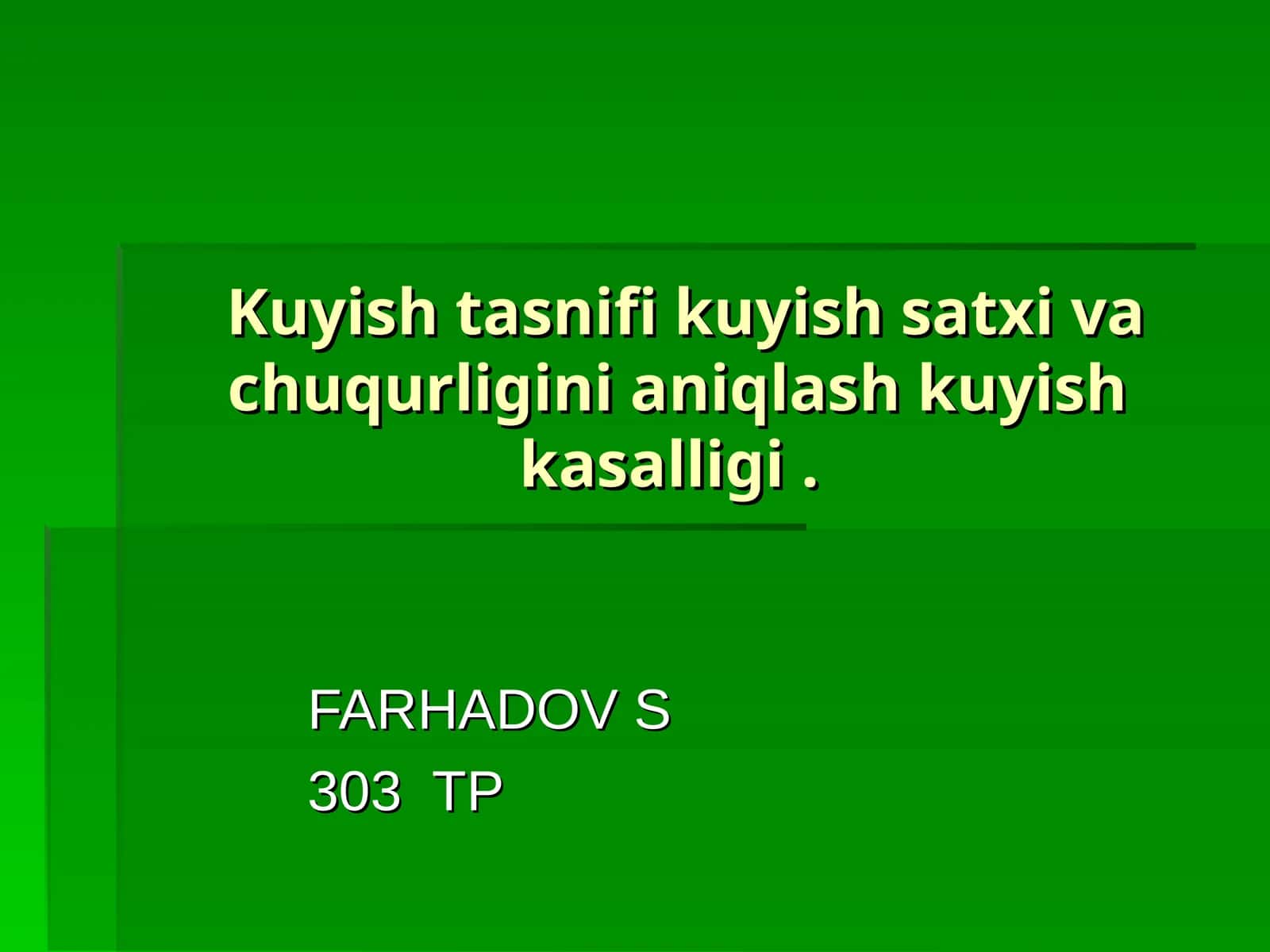 Kuyishtasnifi kuyish satxi va chuqurligini aniqlash kuyish kasalligi 1