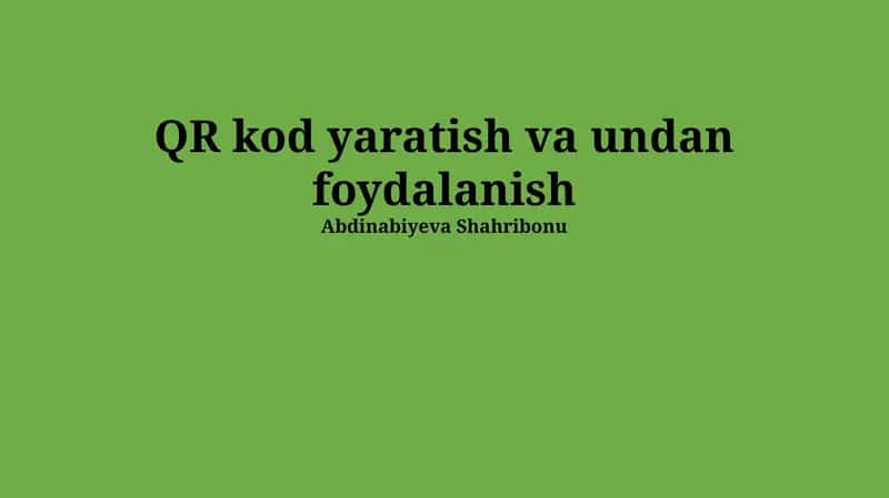 QR kod yaratish va undan foydalanish 1