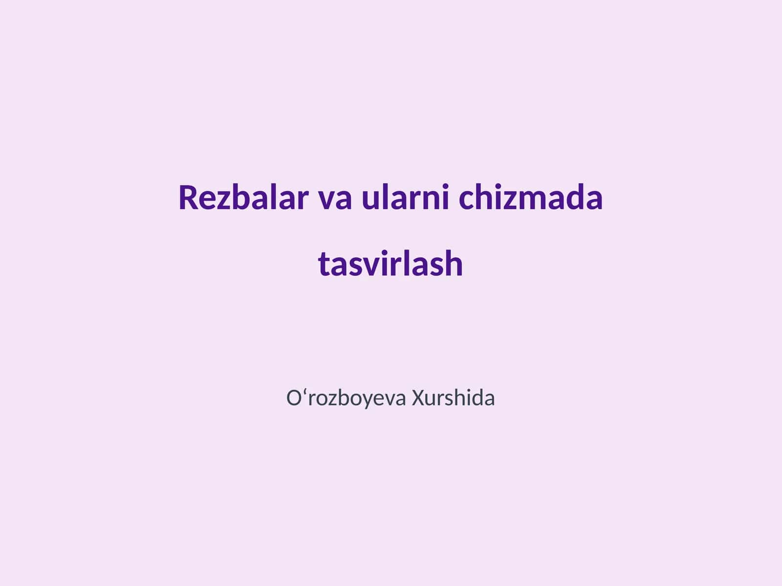 Rezbalar va ularni chizmada tasvirlash 1